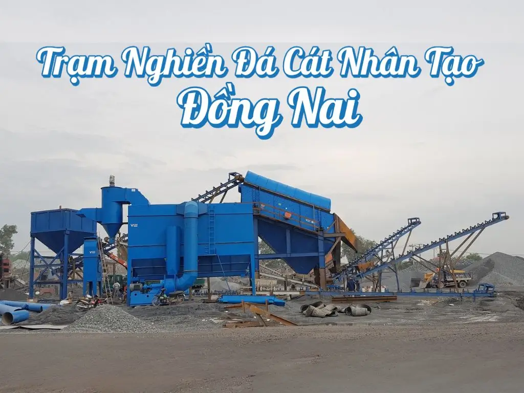 Hình ảnh trạm nghiền đá cát nhân tạo ở Đồng Nai