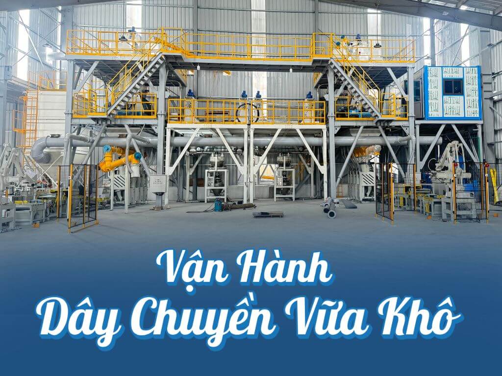 Hình ảnh vận hành dây chuyền vữa khô dưới góc nhìn chuyên gia